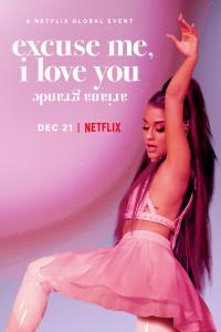 Ariana Grande Excuse Me I Love You (2020) | Download Hollywood Movie