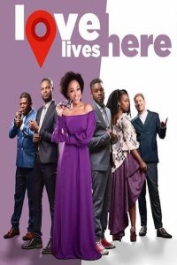 Love Lives Here (2019) | Download South African Movie