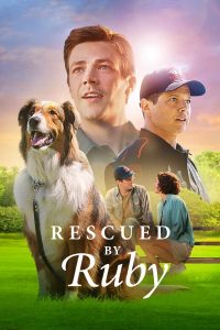 Rescued by Ruby (2022) | Download Hollywood Movie