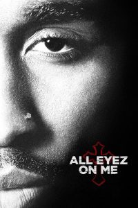 All Eyez on Me (2017) | Download Hollywood Movie