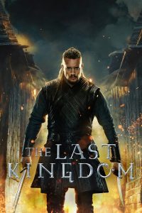 The Last Kingdom S03 S04 & S05 (Complete) | TV Series