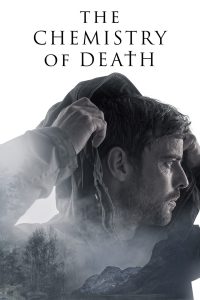 The Chemistry of Death (Episode 5 & 6 Added) | TV Series