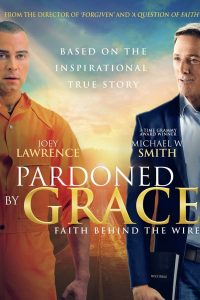 Pardoned By Grace (2023) | Download Hollywood Movie