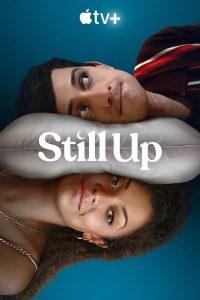 Still Up S01 (Episode 8 Added) | TV Series