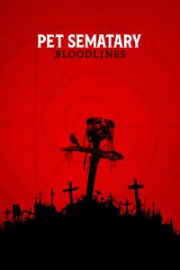 Pet Sematary: Bloodlines (2023) | Download Hollywood Movie
