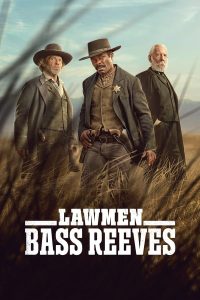 Lawmen: Bass Reeves S01 (Episode 8 Added) | TV Series