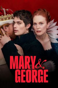 Mary & George S01 (Complete) | TV Series