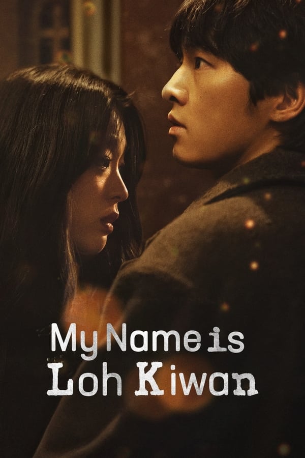 My Name is Loh Kiwan (2024) | Download Korean Movie