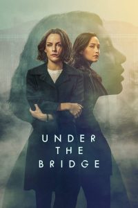 Under the Bridge S01 (Episode 8 Added) | TV Series