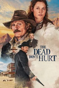 The Dead Don’t Hurt (2024) | Download Hollywood Movie