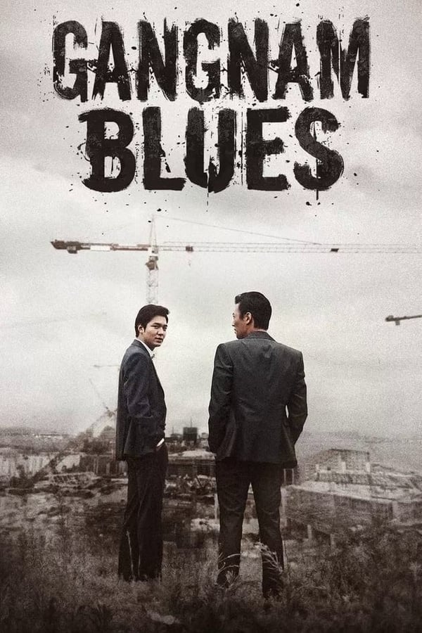Gangnam Blues (2015) | Download Korean Movie