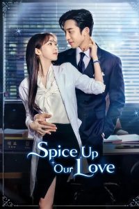 Spice Up Our Love S01 (Episode 1 & 2 Added) | Korean Drama