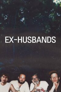 Ex-Husbands (2024) | Download Hollywood Movie