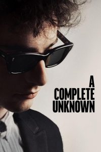 A Complete Unknown (2025) | Download Hollywood Movie