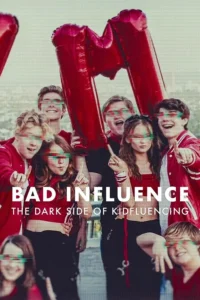 Bad Influence: The Dark Side of Kidfluencing S01 (Complete) | TV Series