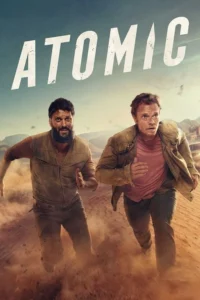 Atomic S01 (Episode 5 Added) | TV Series