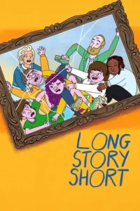Long Story Short S01 (Complete) | TV Series