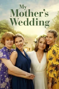 My Mother’s Wedding (2025) | Download Hollywood Movie