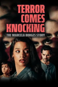 Terror Comes Knocking The Marcela Borges Story (2025) | Download Hollywood Movie