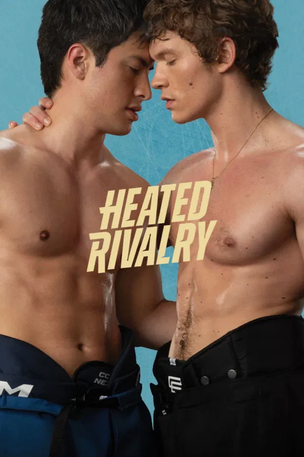 Heated Rivalry S01 (Episode 6 Added) | TV Series