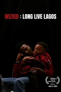 Wizkid: Long Live Lagos (2025) | Download Hollywood Documentary